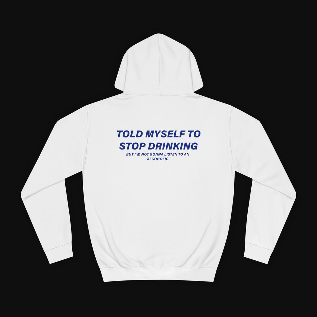 Stop Drinking Mikina