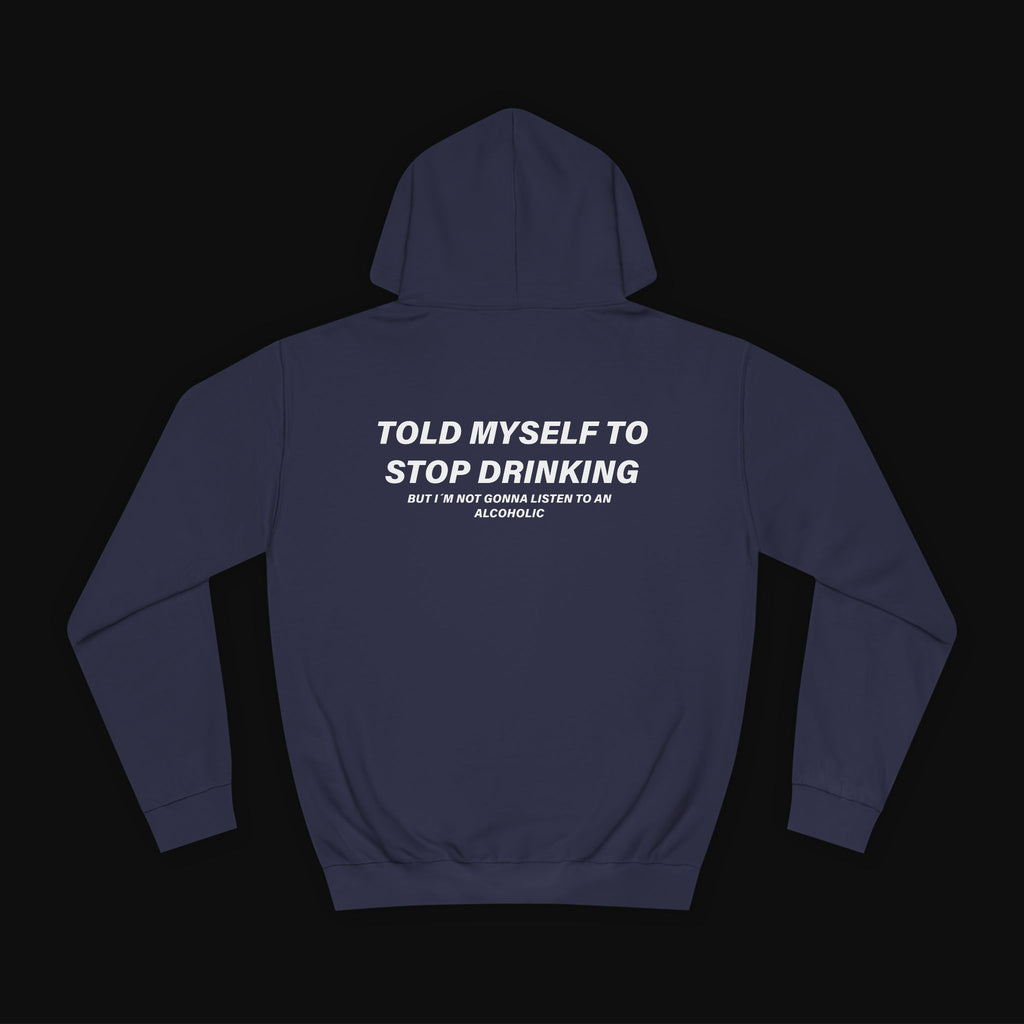 Stop Drinking Mikina